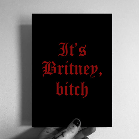 It’s Britney, bitch A5 Print