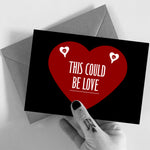 This Could Be Love Greetings Card