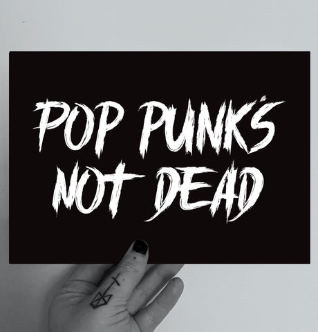 Pop Punk’s Not Dead A5 Print