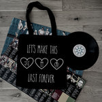 Let’s Make This Last Forever Tote Bag