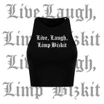 Live, Laugh, Limp Bizkit Cropped Tank Top