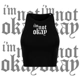 I'm Not Okay Cropped Tank Top