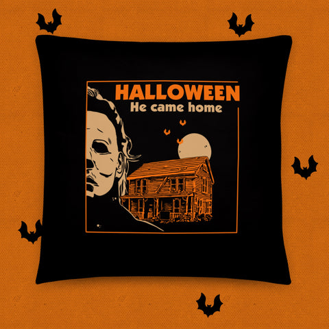 He Came Home Cushion Cover Halloween